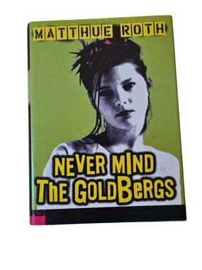 Never Mind The Goldbergs By Matthue Roth Hardcover Novel